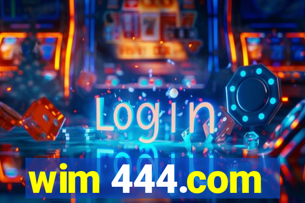 wim 444.com